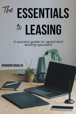 The Essentials to Leasing(English, Paperback, Douglas Brandon)