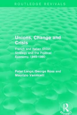Unions, Change and Crisis(English, Paperback, Lange Peter)