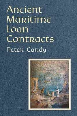 Ancient Maritime Loan Contracts(English, Hardcover, Candy Peter)