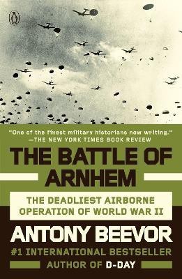 The Battle of Arnhem(English, Paperback, Beevor Antony)