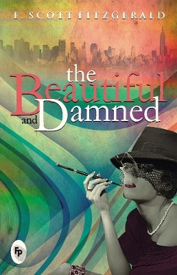 The Beautiful and Damned(English, Paperback, Fitzgerald F.Scott)
