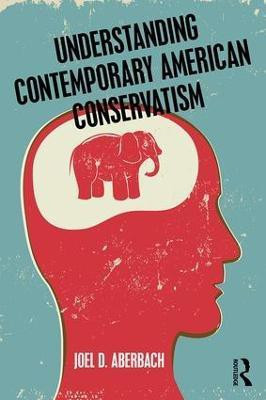 Understanding Contemporary American Conservatism(English, Paperback, Aberbach Joel)