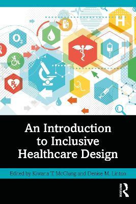 An Introduction to Inclusive Healthcare Design(English, Paperback, unknown)