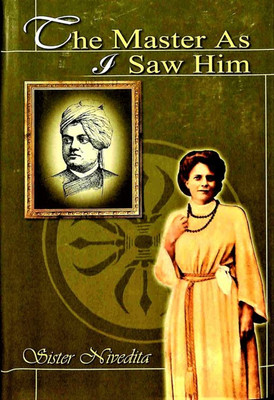 The Master as I Saw Him(Hardcover, Sister Nivedita)