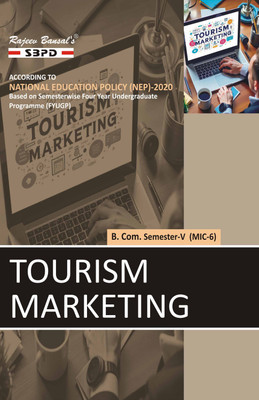 Tourism Marketing  - B. Com. 5th Semester MIC 6 Syllabus According to NEP Based on Semesterwise FYUGP 1 Edition(Paperback, R.C. Agrawal, Sanjay Gupta)