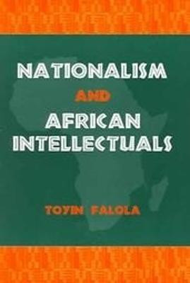 Nationalism and African Intellectuals(English, Paperback, Falola Toyin Professor)