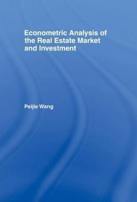 Econometric Analysis of the Real Estate Market and Investment(English, Hardcover, Wang Peijie)