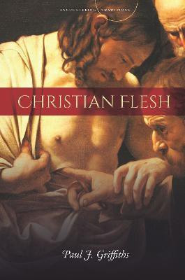 Christian Flesh(English, Electronic book text, Griffiths Paul J.)