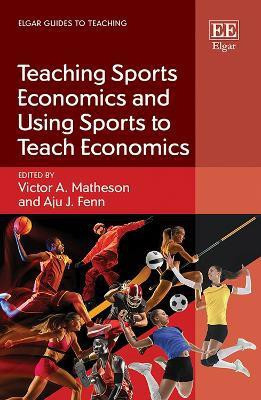 Teaching Sports Economics and Using Sports to Teach Economics(English, Paperback, unknown)
