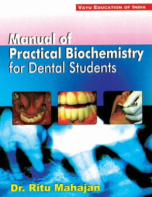 Manual of Practical Biochemistry for Dental Students(English, Paperback, Dr. Ritu Mahajan)