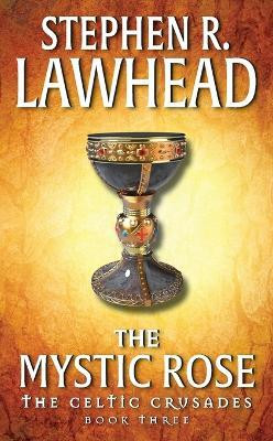 The Mystic Rose(English, Paperback, Lawhead Stephen)