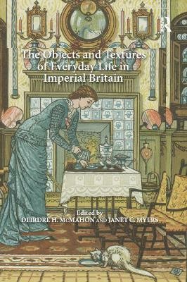 The Objects and Textures of Everyday Life in Imperial Britain(English, Paperback, unknown)