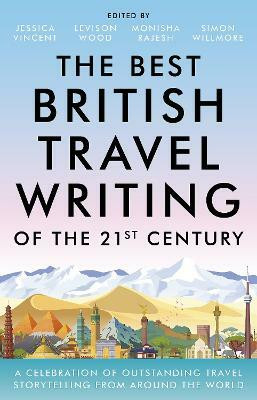The Best British Travel Writing of the 21st Century(English, Paperback, Vincent Jessica)