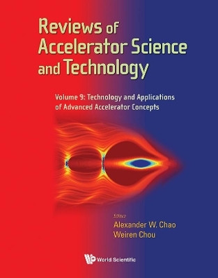 Reviews Of Accelerator Science And Technology - Volume 9: Technology And Applications Of Advanced Accelerator Concepts(English, Hardcover, unknown)