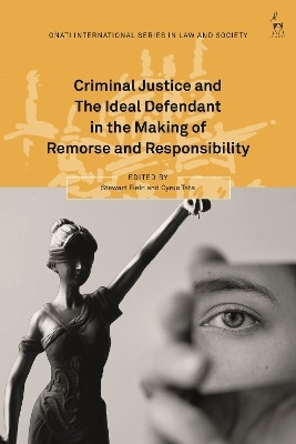 Criminal Justice and The Ideal Defendant in the Making of Remorse and Responsibility(English, Paperback, unknown)