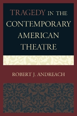 Tragedy in the Contemporary American Theatre(English, Electronic book text, Andreach Robert J.)