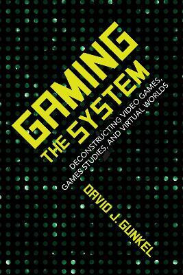 Gaming the System(English, Electronic book text, Gunkel David J.)