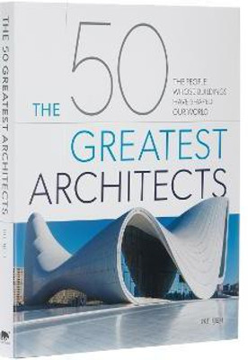 The 50 Greatest Architects(English, Hardcover, Ijeh Ike)