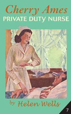 Cherry Ames, Private Duty Nurse(English, Paperback, Wells Helen)