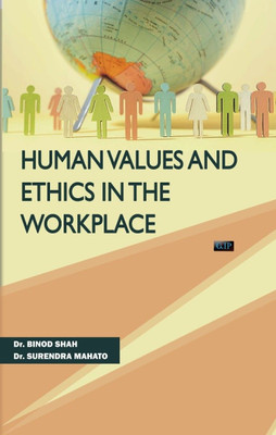 Human Values and Ethics in the Workplace(Paperback, Dr. Binod Shah Dr. Surendra Mahato)