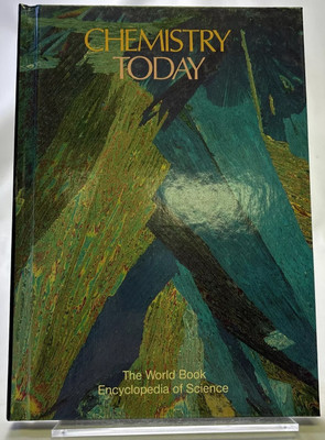 World Book encyclopedia of science. [Chemistry today](Hardcover, Various)
