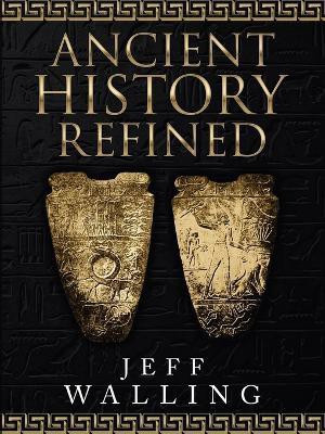 Ancient History Refined(English, Paperback, Walling Jeff)