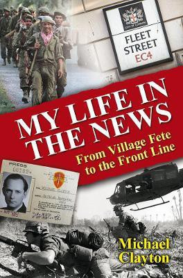 My Life in the News(English, Hardcover, Clayton Michael)