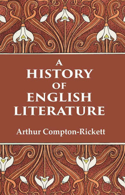A History of English Literature(Paperback, Arthur Compton-Rickett)
