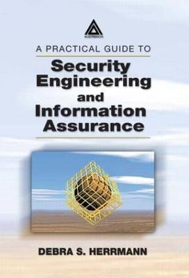 A Practical Guide to Security Engineering and Information Assurance(English, Hardcover, Herrmann Debra S.)