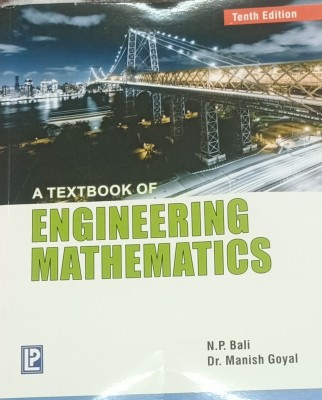 A TEXTBOOK OF ENGINEERING MATHEMATICS(Paperback, N.P. BALI, DR. MANISH GOYAL)