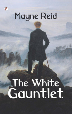The White Gauntlet (Edition1st)(English, Paperback, Reid Mayne)