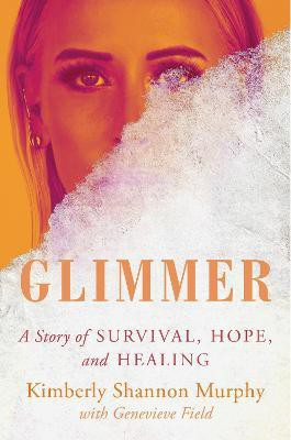 Glimmer(English, Hardcover, Murphy Kimberly Shannon)