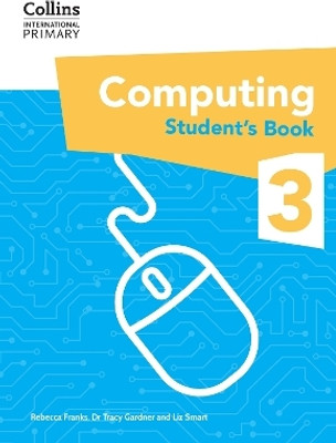 International Primary Computing Student's Book: Stage 3(English, Paperback, Gardner Dr Tracy)