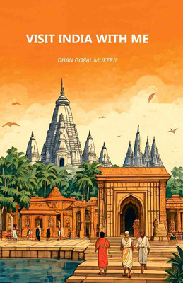 Visit India with Me(Paperback, Dhan Gopal Mukerji)