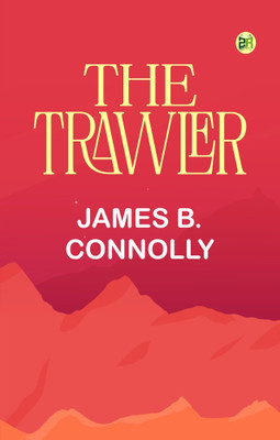 The Trawler(Paperback, James B. Connolly)