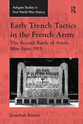 Early Trench Tactics in the French Army(English, Paperback, Krause Jonathan)