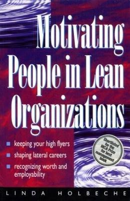 Motivating People in Lean Organizations(English, Paperback, Holbeche Linda)