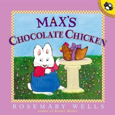 Max's Chocolate Chicken(English, Paperback, Wells Rosemary)