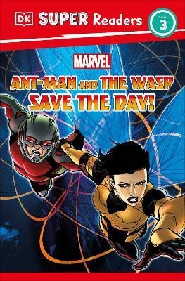 DK Super Readers Level 3 Marvel Ant-Man and The Wasp Save the Day!(English, Hardcover, March Julia)