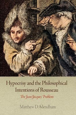 Hypocrisy and the Philosophical Intentions of Rousseau(English, Electronic book text, Mendham Matthew D.)