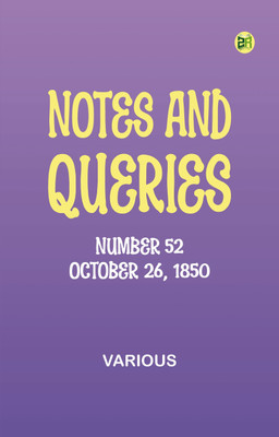 Notes and Queries, Number 52, October 26, 1850(Paperback, Various)