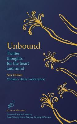 Unbound Twitter thoughts for the heart and mind(English, Paperback, Soobroydoo Verlaine-Diane)