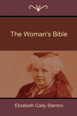 The Woman's Bible(English, Paperback, Stanton Elizabeth Cady)