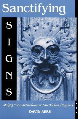 Sanctifying Signs(English, Paperback, Aers David)