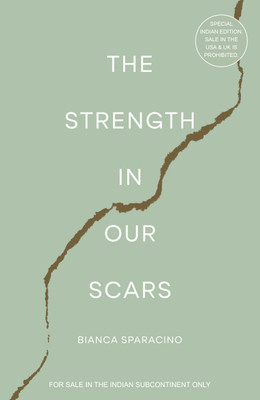 The Strength in Our Scars (English)(Hardcover, Bianca Sparacino)