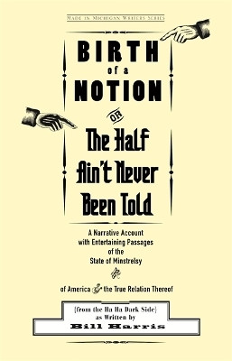 Birth of a Notion; or, the Half Ain't Never Been Told(English, Paperback, Wayne State University Press)