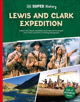 DK Super History Lewis and Clark Expedition(English, Paperback, DK)