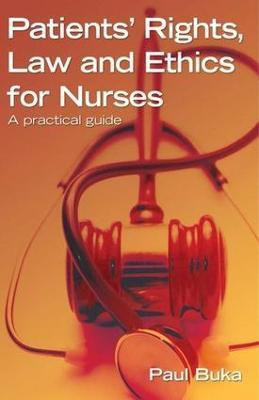 Patients' Rights, Law and Ethics for Nurses: A practical guide(English, Electronic book text, Buka Paul)