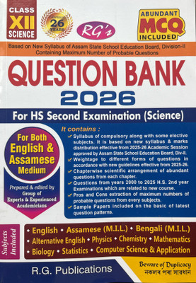 RG question bank for class 12 science stream both English and Assamese medium new edition  - 1.	AHSEC Class 12 Science Guide 2026 	2.	Assam HS 2nd Year Science Solved Question Bank 	3.	R.G.’s Science Question Bank 2026 for Class XII 	4.	2026 HS Final Science Exam Preparation Book 	5.	Assam Board Cla