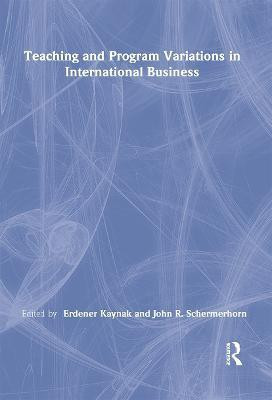 Teaching and Program Variations in International Business(English, Paperback, Kaynak Erdener)